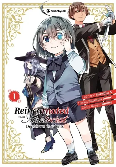 Reincarnated as an Aristocrat : Dénicheur de Talents T01