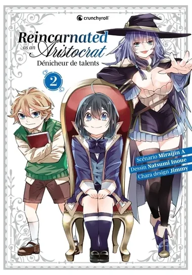 Reincarnated as an Aristocrat : Dénicheur de Talents T02