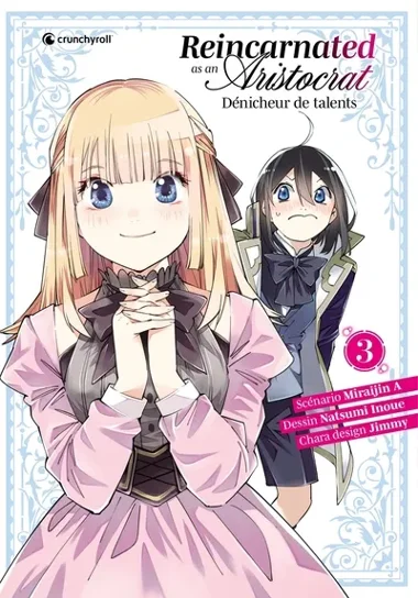 Reincarnated as an Aristocrat : Dénicheur de Talents T03